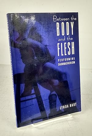 Between the Body and the Flesh: Performing Sadomasochism