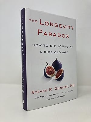 Immagine del venditore per The Longevity Paradox: How to Die Young at a Ripe Old Age (The Plant Paradox, 4) venduto da Southampton Books