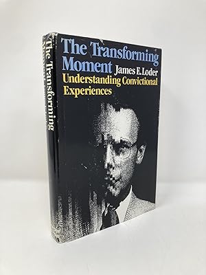 Imagen del vendedor de The Transforming Moment: Understanding Convictional Experiences a la venta por Southampton Books