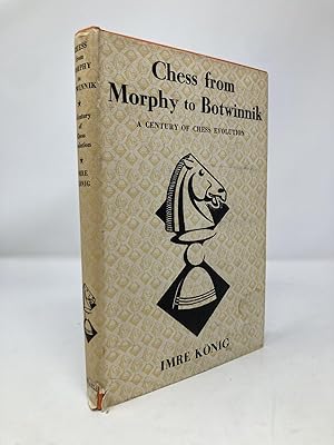 Bild des Verkufers fr Chess from Morphy to Botwinnik: A Century of Chess Evolution zum Verkauf von Southampton Books