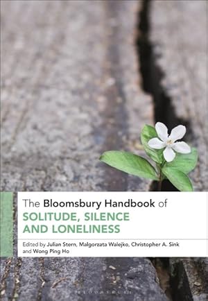 Seller image for Bloomsbury Handbook of Solitude, Silence and Loneliness for sale by GreatBookPrices