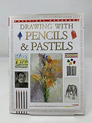 Drawing, Pencil and Pastels (Practical Handbook)