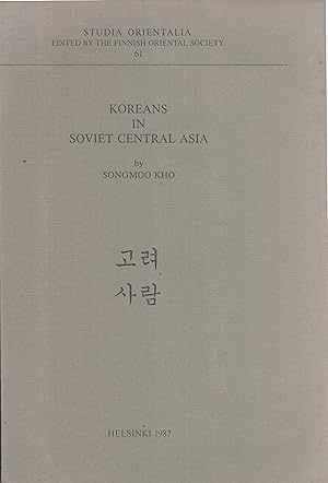 Seller image for Koreans in Soviet Central Asia (Studia Orientalia, 61) for sale by Masalai Press