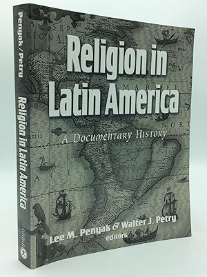 RELIGION IN LATIN AMERICA: A Documentary History