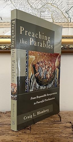 Bild des Verkufers fr Preaching the Parables: From Responsible Interpretation to Powerful Proclamation zum Verkauf von CARDINAL BOOKS  ~~  ABAC/ILAB