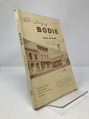 Image du vendeur pour Story of Bodie, the : The Most Lawless, the Wildest and Toughest Mining Camp in California mis en vente par Southampton Books