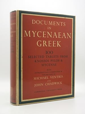 Imagen del vendedor de Documents in Mycenaean Greek: Three Hundred Selected Tablets from Knossos, Pylos and Mycenae with Commentary and Vocabulary a la venta por Tarrington Books