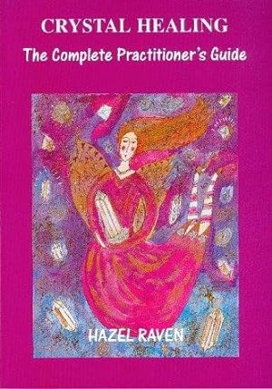 Seller image for Crystal Healing: The Complete Practitioner's Guide for sale by WeBuyBooks