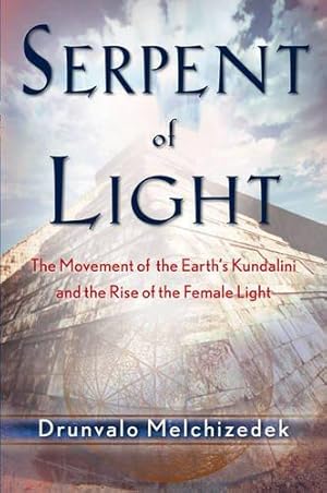 Bild des Verkufers fr Serpent of Light: Beyond 2012: The Movement of the Earth's Kundalini and the Rise of the Female Light zum Verkauf von WeBuyBooks