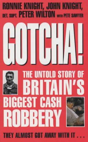 Seller image for Gotcha!: The Untold Story of Britain's Biggest Cash Robbery for sale by WeBuyBooks 2