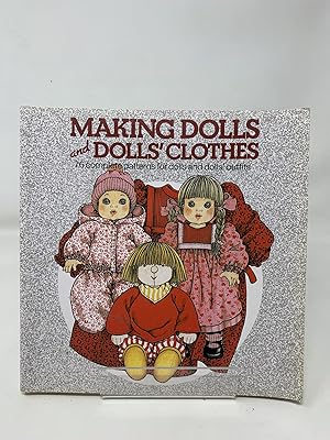Making Dolls and Dolls' Clothes (76 complete patterns for dolls and dolls outfits)