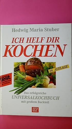 Imagen del vendedor de ICH HELF DIR KOCHEN. das erfolgreiche Universalkochbuch mit grossem Backteil a la venta por Butterfly Books GmbH & Co. KG