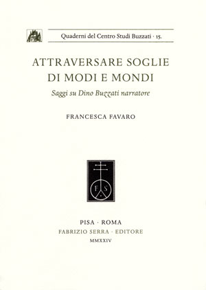 Seller image for Attraversare soglie di modi e mondi. Saggi su Dino Buzzati narratore for sale by Libreria Studio Bosazzi