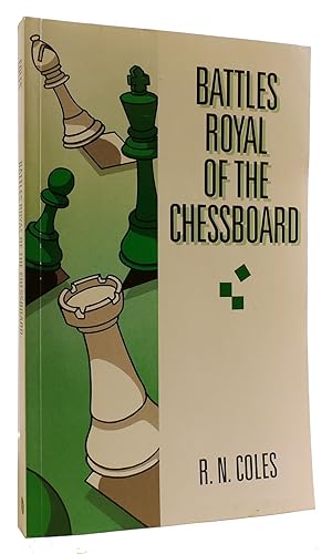 Seller image for BATTLES ROYAL OF THE CHESSBOARD for sale by Rare Book Cellar