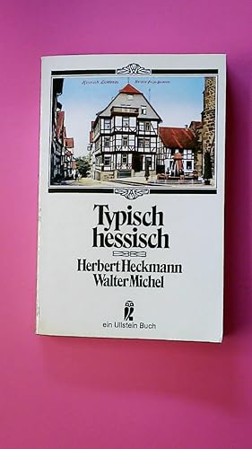 Imagen del vendedor de TYPISCH HESSISCH. Kreuz- u. Querzge durch Deutschlands Mitte a la venta por Butterfly Books GmbH & Co. KG