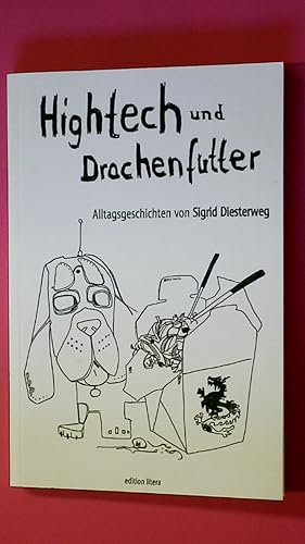 Bild des Verkufers fr HIGHTECH UND DRACHENFUTTER. Alltagsgeschichten zum Verkauf von Butterfly Books GmbH & Co. KG