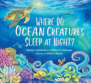 Imagen del vendedor de Where Do Ocean Creatures Sleep at Night? a la venta por GreatBookPrices