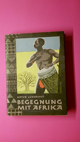Seller image for BEGEGNUNG MIT AFRIKA. Kontinent zwischen gestern u. heute for sale by Butterfly Books GmbH & Co. KG