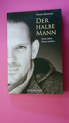Image du vendeur pour DER HALBE MANN. dem Leben Beine machen mis en vente par Butterfly Books GmbH & Co. KG