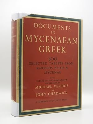 Imagen del vendedor de Documents in Mycenaean Greek: Three Hundred Selected Tablets from Knossos, Pylos and Mycenae with Commentary and Vocabulary a la venta por Tarrington Books