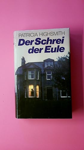 Bild des Verkufers fr DER SCHREI DER EULE. Roman zum Verkauf von Butterfly Books GmbH & Co. KG