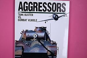Bild des Verkufers fr AGGRESSORS. Tank Buster Vs. Combat Vehicle Volume 1 zum Verkauf von Butterfly Books GmbH & Co. KG