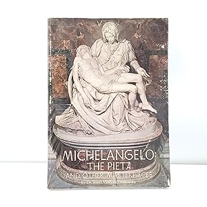 Imagen del vendedor de Michelangelo: The Pieta and Other Masterpieces a la venta por Cat On The Shelf