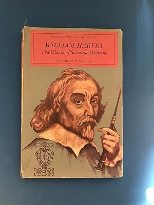 Seller image for WILLIAM HARVEY - TRAILBLAZER OF SCIENTIFIC MEDICINE for sale by Haddington Rare Books