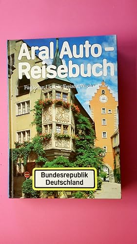 Bild des Verkufers fr ARAL AUTO-REISEBUCH BUNDESREPUBLIK DEUTSCHLAND 1987 88. TOURISTIK ATLAS. zum Verkauf von Butterfly Books GmbH & Co. KG