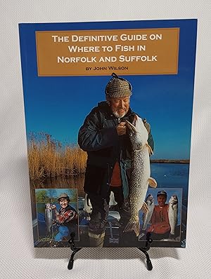 Seller image for The Definitive Guide on Where to Fish in Norfolk and Suffolk for sale by Hunter's Bookstore