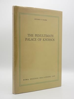 The Penultimate Palace of Knossos: (Incunabula Graeca Vol XXXIII)