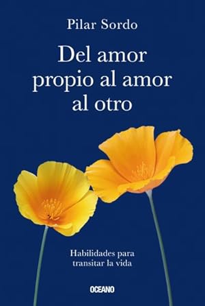 Imagen del vendedor de Del amor propio al amor al otro/ From self-love to love for others -Language: Spanish a la venta por GreatBookPrices