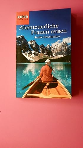 Image du vendeur pour ABENTEUERLICHE FRAUEN REISEN. starke Geschichten mis en vente par Butterfly Books GmbH & Co. KG