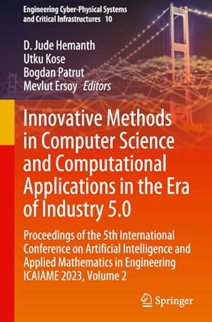 Image du vendeur pour Innovative Methods in Computer Science and Computational Applications in the Era of Industry 5.0 : Proceedings of the 5th International Conference on Artificial Intelligence and Applied Mathematics in Engineering ICAIAME 2023, Volume 2 mis en vente par AHA-BUCH GmbH