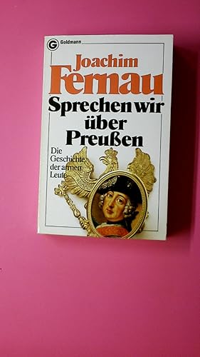 SPRECHEN WIR ÜBER PREUSSEN. d. Geschichte d. armen Leute