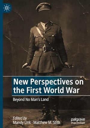 Bild des Verkufers fr New Perspectives on the First World War : Beyond No Mans Land zum Verkauf von AHA-BUCH GmbH
