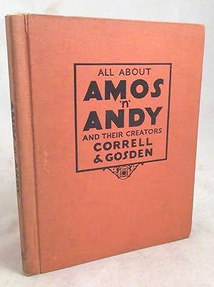 Image du vendeur pour All About Amos 'N' Andy and Their Creators Correll and Gosden [Signed] mis en vente par Dennis Holzman Antiques