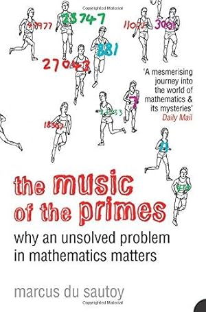 Bild des Verkufers fr The Music of the Primes: Why an Unsolved Problem in Mathematics Matters zum Verkauf von WeBuyBooks