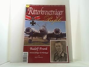 Immagine del venditore per Rudolf Frank. Eichenlaubtrger der Nachtjagd. (Heft 13 der Reihe Ritterkreuztrger - Profile). venduto da Antiquariat Uwe Berg