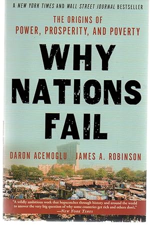 Immagine del venditore per Why Nations Fail: The Origins of Power, Prosperity, and Poverty venduto da EdmondDantes Bookseller