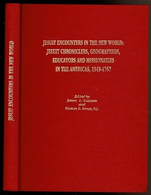 Immagine del venditore per JESUIT ENCOUNTERS IN THE NEW WORLD: Jesuit Chroniclers, Geographers, Educators and Missionaries in the Americas 1549-1767. venduto da Circle City Books