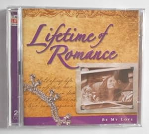 Lifetime of Romance - Be My Love [2 CDs].