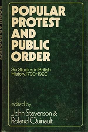 Seller image for Popular Protest and Public Order: Six Studies in British History, 1790-1920 for sale by WeBuyBooks