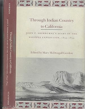 Seller image for Through Indian Country to California: John P. Sherburne's Diary of the Whipple Expedition, 1853-1854 for sale by BASEMENT BOOKS