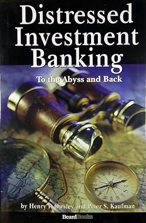 Image du vendeur pour Distressed Investment Banking - To the Abyss and Back mis en vente par Kayleighbug Books, IOBA