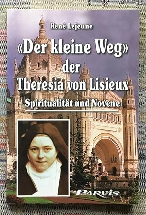 Seller image for Der kleine Weg" der Theresia von Lisieux : Spiritualitt und Novene. [Dt. bers.: P. Holdener] for sale by BBB-Internetbuchantiquariat