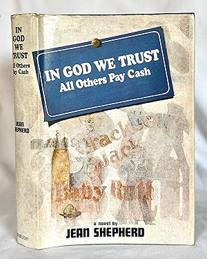 Seller image for In God We Trust, All Others Pay Cash for sale by Bethesda Used Books