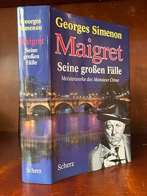 Bild des Verkufers fr Maigret. Seine groen Flle. Meisterwerke des Monsieur Crime. zum Verkauf von Antiquariat an der Nikolaikirche