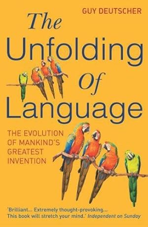 Imagen del vendedor de The Unfolding Of Language: The Evolution of Mankind`s greatest Invention a la venta por WeBuyBooks 2