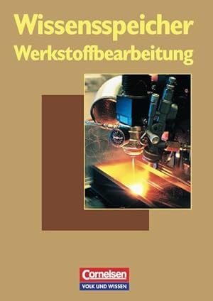 Seller image for Wissensspeicher: Werkstoffbearbeitung: Nachschlagewerk for sale by Studibuch